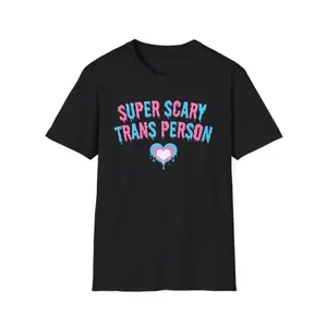 Super Scary Trans Person shirt - Transgender Rights Pride Heart Flag LGBTQ Unisex Tee