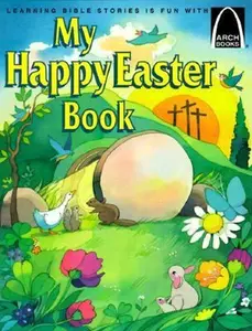 USED-My Happy Easter Book (Arch Bks) by Arch Books (Paperback)
