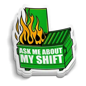 Dumpster Fire Shift Sticker