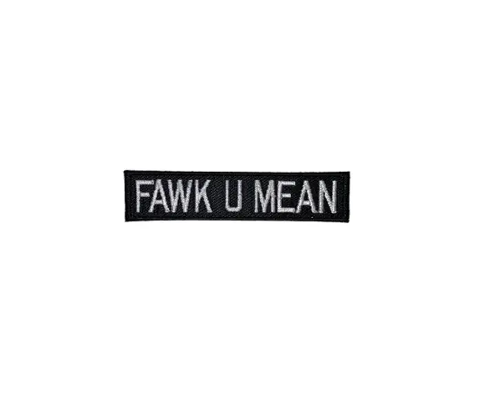 Fawk You Mean Motorcycle Patch