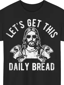 Men's Funny Jesus T-Shirt - Let's Get This Daily Bread Religious Humor Tee with Money & Bread Design - Lightweight All-Season Black Shirt with White Print - Machine Washable Christian Apparel F