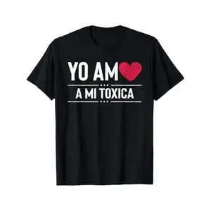 Humorous Summer TShirt Celebrating Mi Toxica Relationship Valentines Love
