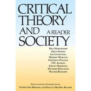 USED-Critical Theory and Society: A Reader by Bronner, Stephen Eric (Paperback)