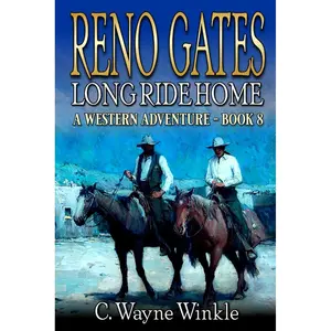 Reno Gates: Long Ride Home: A Western Adventure (A Reno Gates Western) Paperback – July 18, 2024