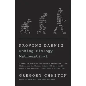 USED-Proving Darwin: Making Biology Mathematical by Chaitin, Gregory (Paperback)