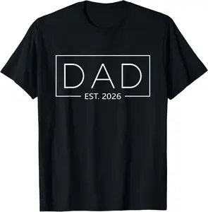 100% Cotton Dad Est. 2026 Expect Baby 2026 Father 2026 New Dad 2026 T-Shirt