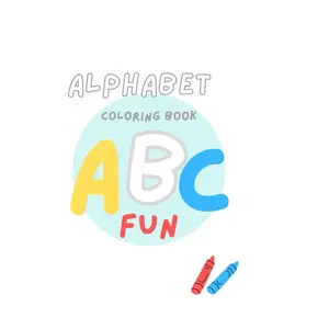 ABC Fun! An Alphabet Adventure Coloring Book for Little Learners: A Simple and Fun Way to Learn the Alphabet Paperback – May 12, 2025