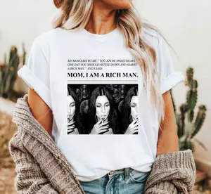 Cher T-Shirt, Mom I am a Rich Man Shirt, Cher Quote feminism tshirt, Womens Empowerment Sweatshirt, Boss Babe Hoodie, Juneteenth Gift for Girl