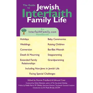 USED-The Guide to Jewish Interfaith Family Life : An Interfaithfamily.com Handbook by Ronnie Friedland (Paperback)