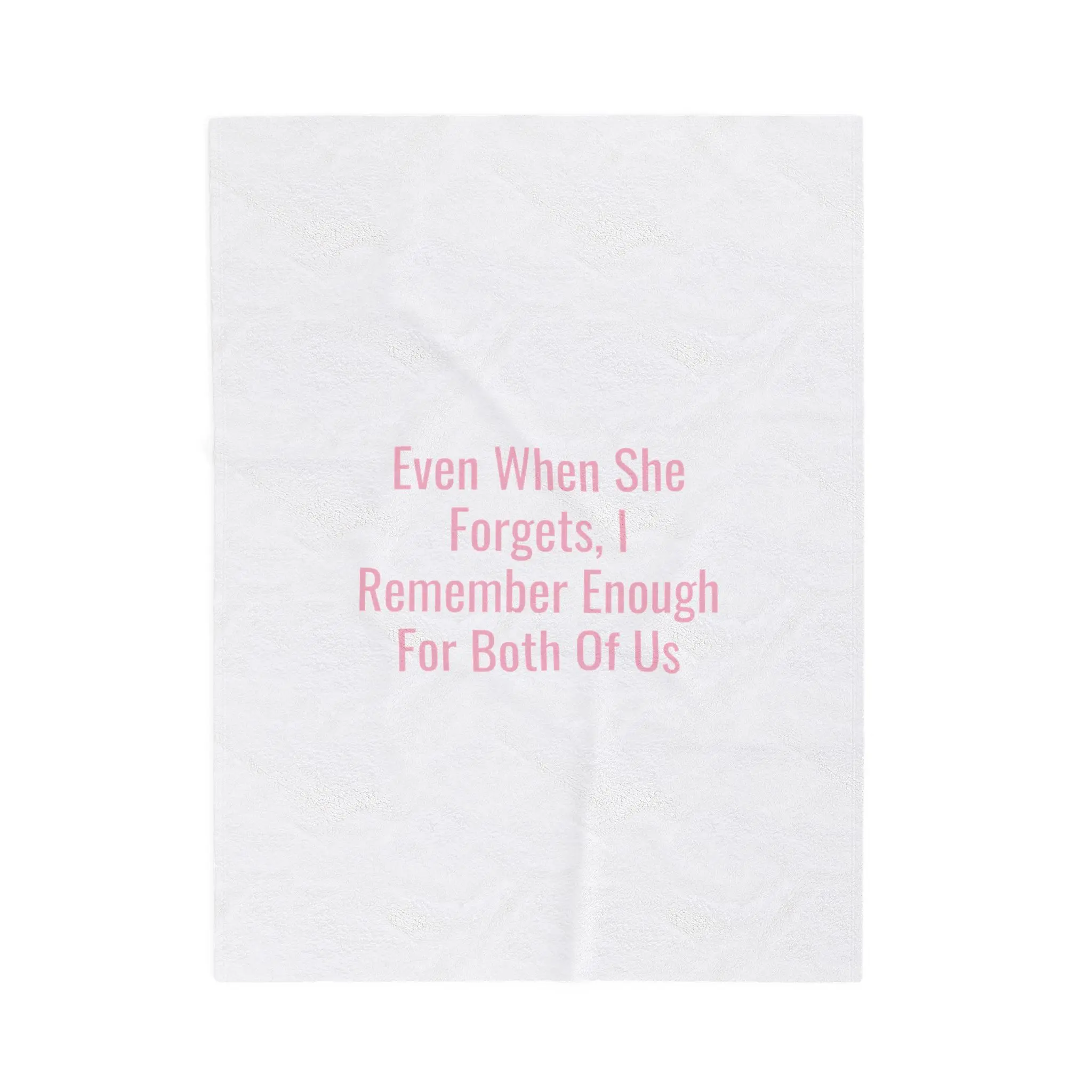 Even When She Forgets, I Remember Enough For Both Of Us Sherpa Throw Blanket | Dementia Caregiver Bond Caregiver Gift in Soft Pink — Awarene
