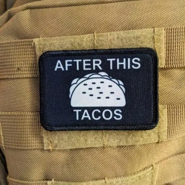 After this tacos funny cute  2"x3" morale patch with hook and loop backing