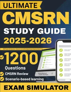 CMSRN Ultimate Study Guide: 1200 Practice Test Questions + Review for the Certified Medical Surgical Registered Nurse Exam