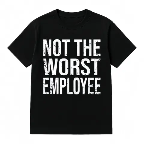 Women's "Not the Worst Employee" Funny Sarcastic Humor Printed Front T-Shirt, Everyday Casual Short-Sleeve Cotton Round Neck Classic Crew Top, Lightweight Funny Graphic Tee Streetwear, Tshirt, Funny Sarcastic Humor Shirts