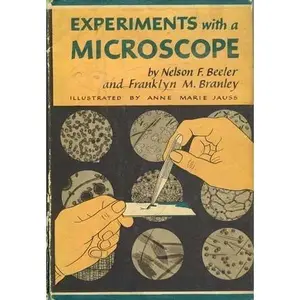 USED-Experiments With a Microscope by Beeler, Nelson F. / Branley, Franklyn M. (Hardcover)