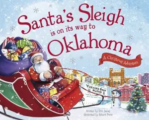 USED-Santa's Sleigh Is on Its Way to Oklahoma: A Christmas Adventure by James, Eric (Hardcover)