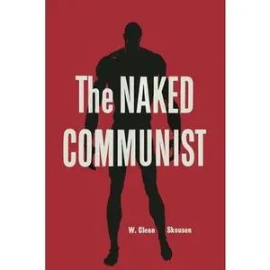 USED-The Naked Communist by Skousen, W. Cleon (Paperback)