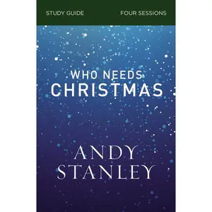 Who Needs Christmas Bible Study Guide