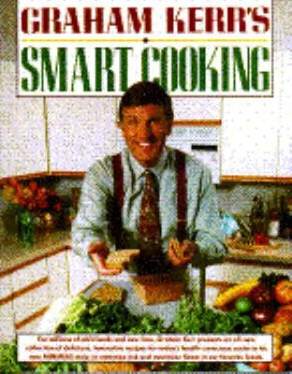 USED-Graham Kerr's Smart Cooking by Graham Kerr (Hardcover)