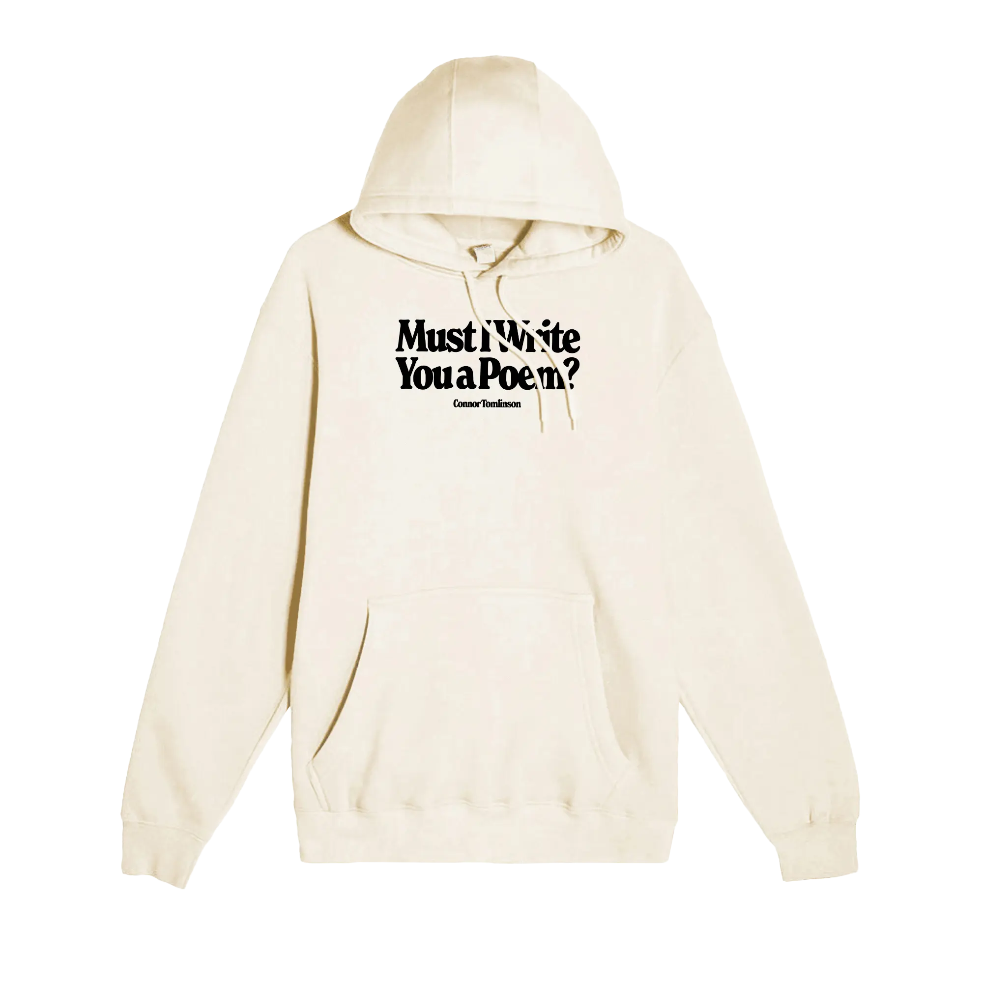 Must I Write You A Poem Hoodie