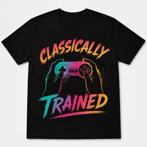 Classically Trained Gamer Shirt, Funny Video Game