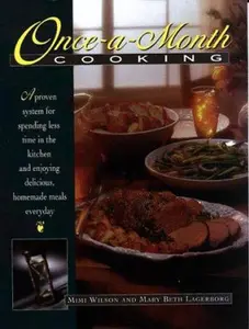 USED Book - Once-A-Month Cooking: A Proven System for Spending Less Time in the Kitchen and Enjoying Delicious, Homemade Meals Everyday by Mary Beth Lagerborg (Paperback) - english