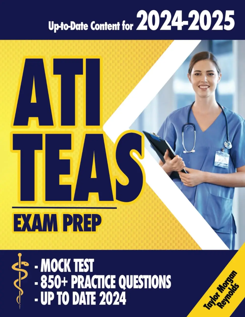 ATI TEAS Exam Prep: Mastering the Test with Comprehensive Strategies, Exams Prep, Proven Techniques, 850+ Practice Questions, and Up-to-Dat