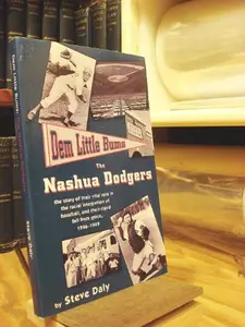 USED-Dem Little Bums: The Nashua Dodgers by Steve Daly (Paperback)