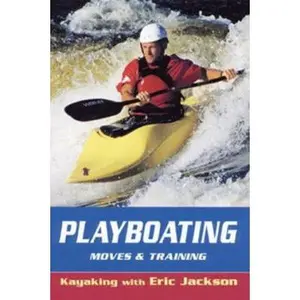 USED Book - Playboating: Kayaking With Eric Jackson by Eric Jackson (Paperback) - english