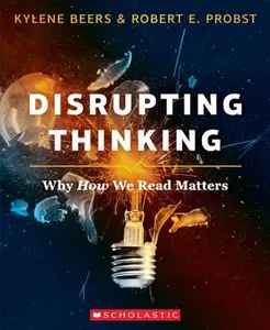 Disrupting Thinking -- Kylene Beers, Paperback