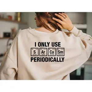 "I Only Use Sarcasm Periodically" Shirt