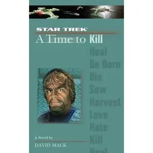 USED-A Star Trek: The Next Generation: Time #7: A Time to Kill by Mack, David (Mass Market Paperback)