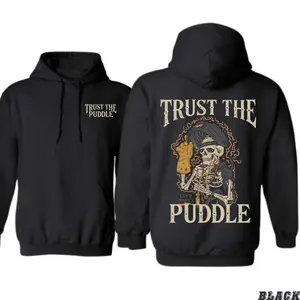 Trust The Puddle Hoodie – Pirate Skeleton Graphic Design – Funny Rebel Streetwear for Men & Women – Winter Graphic Hoodie Gift for Adventurous Souls