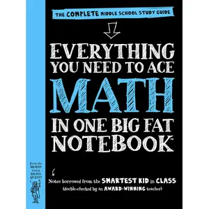 Everything You Need to Ace Math in One Big Fat Notebook : The Complete Middle School Study Guide by Workman Publishing - Paperback