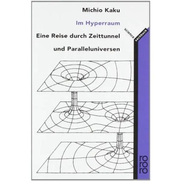 USED-Im Hyperraum. Eine Reise durch Zeittunnel und Paralleluniversen. by Michio Kaku (Paperback)