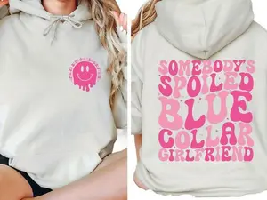 Somebody's Spoiled Blue Collar Girlfriend Hoodie, Girlfriend Pullover, Gift For Girlfriend