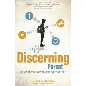 USED-The Discerning Parent: An Ignatian Guide to Raising Your Teen by Muldoon, Tim (Paperback)