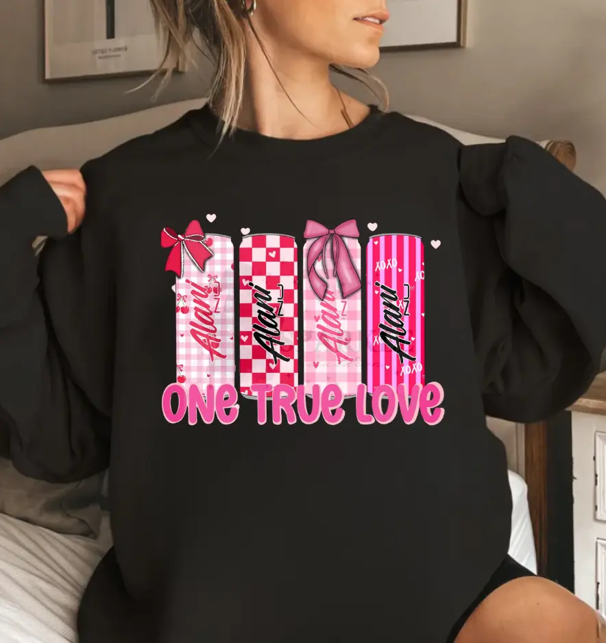 One True Love Sweatshirt, Alani Nu Shirt, Valentine Gift, Gift For Alani Nu Lovers, Alani Nu Lover Shirt