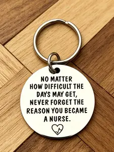 Nurse Appreciation Keychain, "never Forget the Reason You Became a Nurse" Engraved Charm, Perfect Gift for Nurses, Inspirational Nursing Souvenir