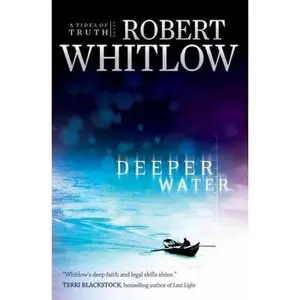 USED-Deeper Water: A Tides of Truth Novel by Whitlow, Robert (Paperback)