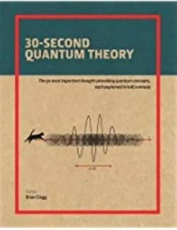USED Book - 30 Second Quantum Theory by Brian Clegg (Hardcover) - english