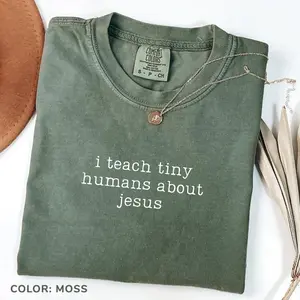 Comfort Colors I Teach Tiny Humans About Jesus Shirt Christian Teacher T-shirt, Jesus Shirt, Bible School Tee Bible Verses, Religion T Teacher Christian Gift