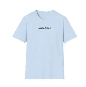 Psalm 109:8 Subtle Anti Trummp Shirt, FDT Liberal Christian Nationalism Tee, Resist the oligarchy, Democratic Liberal Leftist, Protest Shirt
