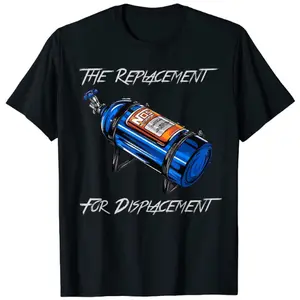 NEW LIMITED The Replacement For Displacement Nitrous Bottle T-Shirt  Men's T-Shirt