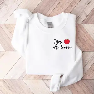 [Custom Teacher Name] Sweatshirt OR T-Shirt, Back To School, Teacher Mrs Shirt, Personalize Teacher Shirt, Teacher Appreciation, Gift for Teacher