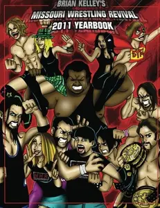 USED-Missouri Wrestling Revival 2011 Yearbook: Brian Kelley by Brian Paul Kelley (Paperback)