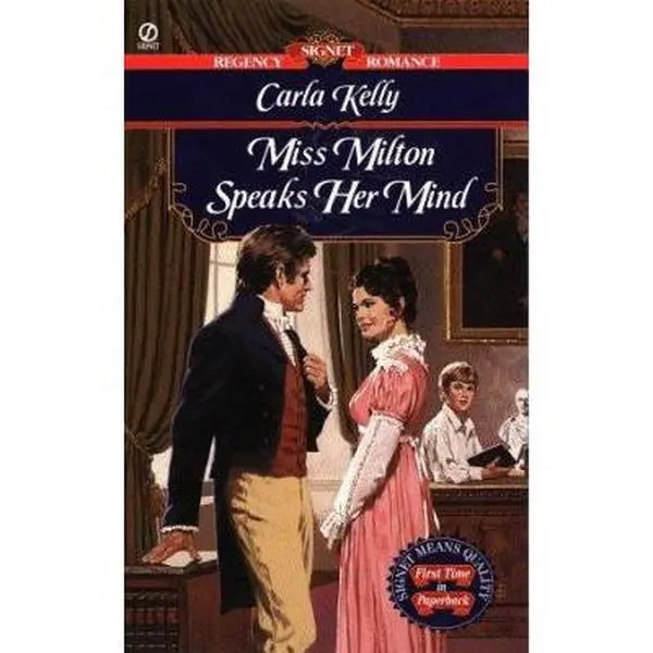 USED-Miss Milton Speaks Her Mind (Signet Regency Romance) by Carla Kelly (Unknown)