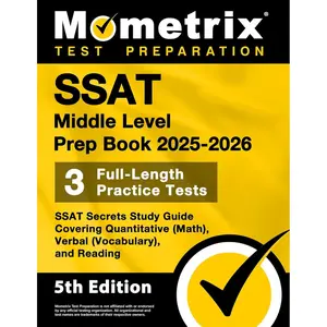 SSAT Middle Level Prep Book - Full-Length Practice Tests, SSAT Secrets Study Guide Covering Quantitative (Math), Verbal (Vocabulary), and Reading: [5th Edition]