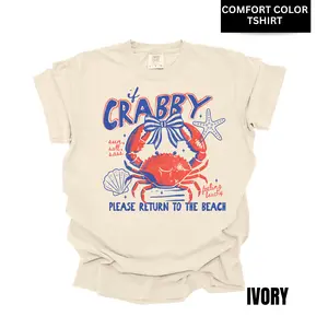 If Crabby Return to the Beach Comfort Color T-Shirt