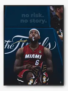 Lebron James No Risk No Story Poster Print Unframed