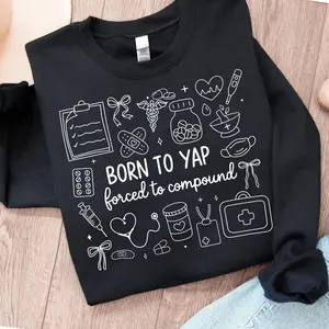 Pharmacy Tech T-Shirt, Sweatshirt - Funny Medical Doodles Crewneck Style Gift Born To Yap